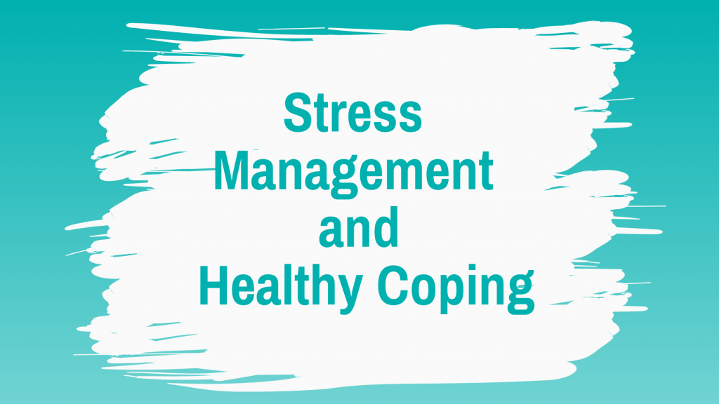 Stress Management and Healthy Coping